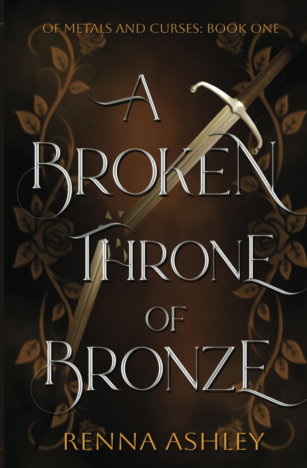 A Broken Throne of Bronze (Of Metals and Curses)