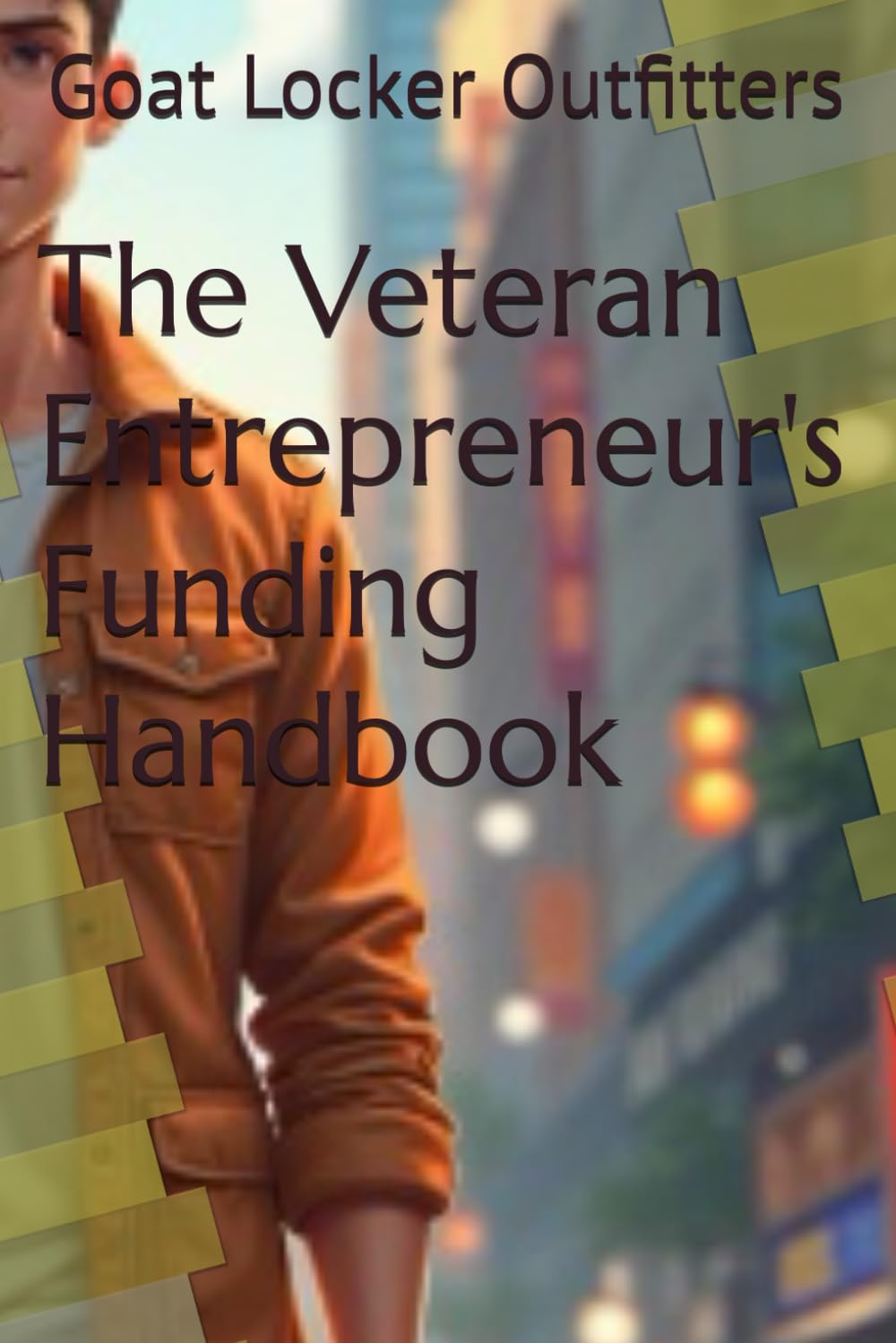 The Veteran Entrepreneur's Funding Handbook