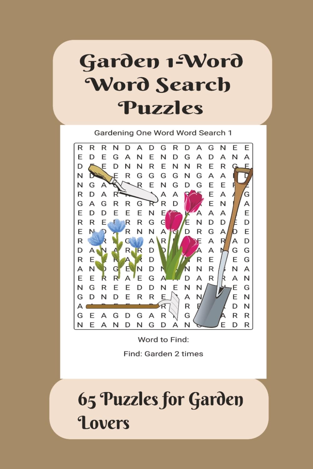 Garden 1-Word Word Search Puzzles: 65 Puzzles for Garden Lovers