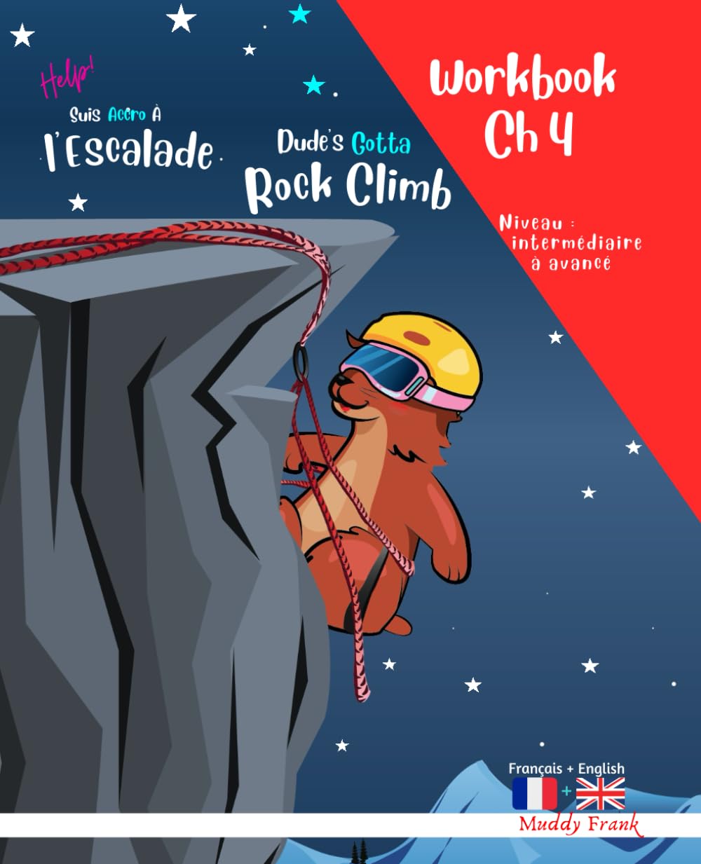 Escalade 4 : Magali Marmotte Workbook français/anglais: Chapitre 4 sur 10 (Magali Marmotte Série)