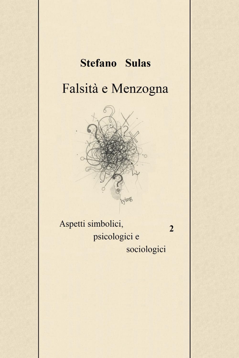 Falsità e menzogna 2: Aspetti simbolici, psicologici e sociologici (Parole chiave)