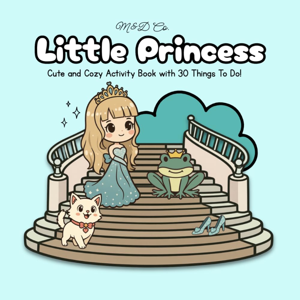 Little Princess: Cute and Cozy Activity Book with 30 Things To Do!