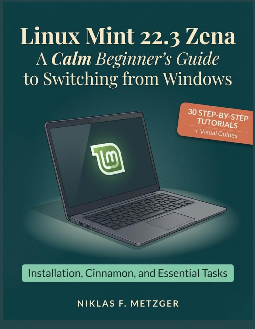 Linux Mint 22.3 Zena: A Calm Beginner's Guide to Switching from Windows — Installation, Cinnamon, and Essential Tasks
