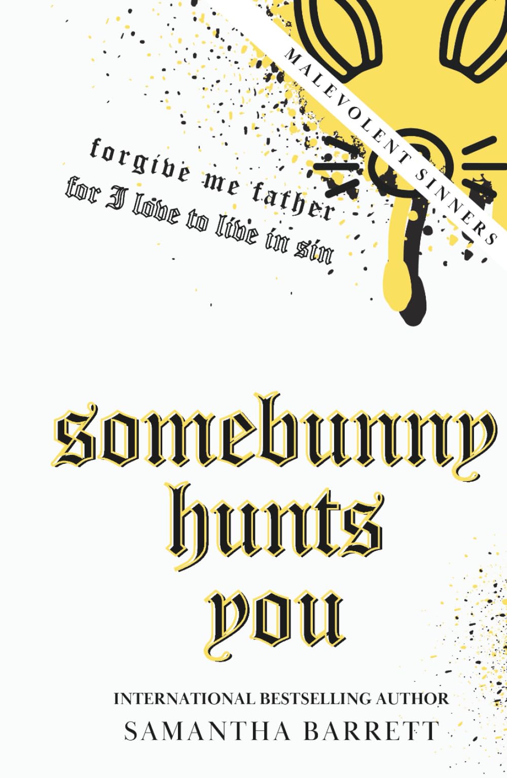 Somebunny Hunts You (Malevolent Sinners)