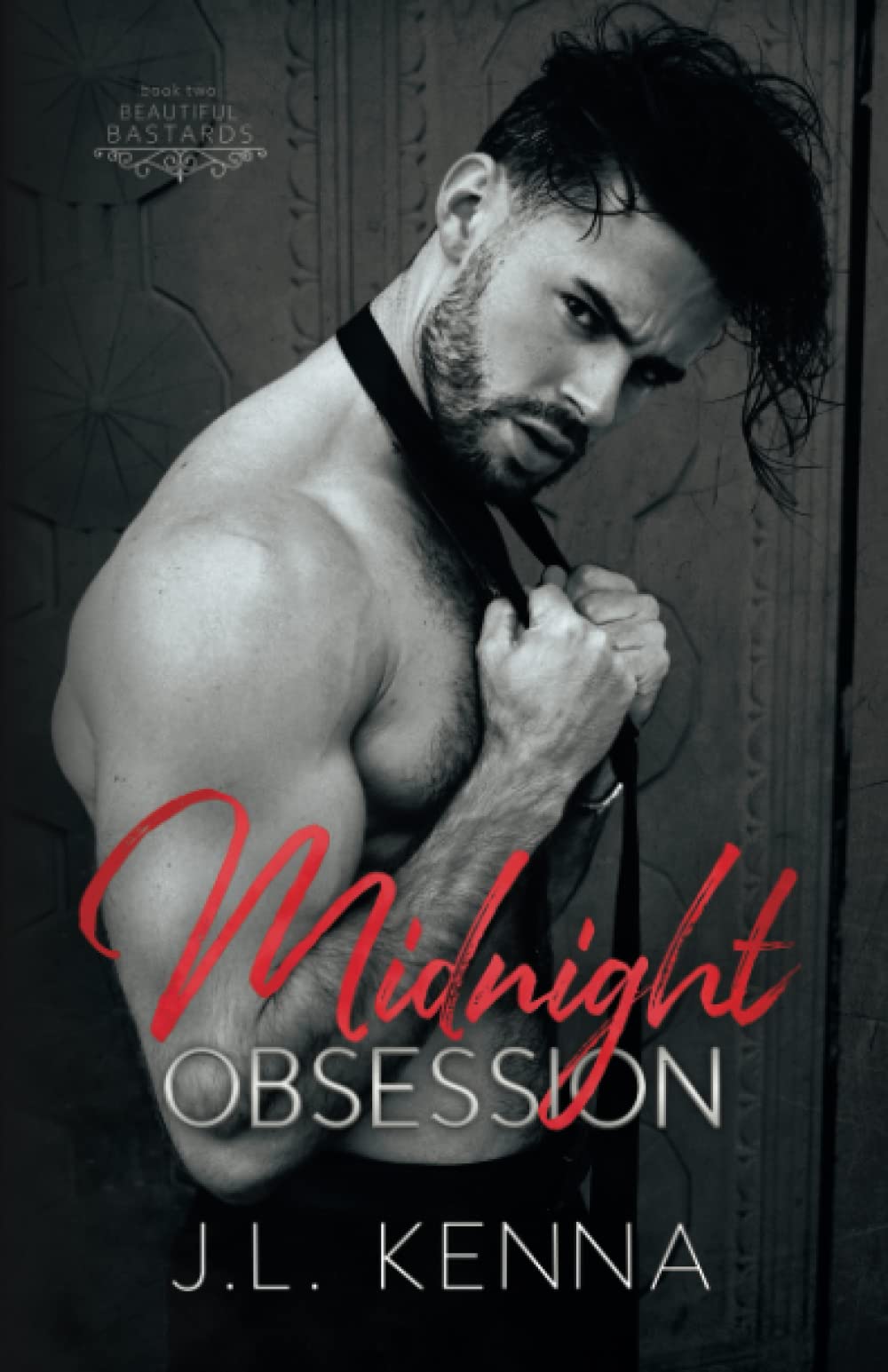 Midnight Obsession: A Second Chance, Hate to Love Romance (Beautiful Bastards)