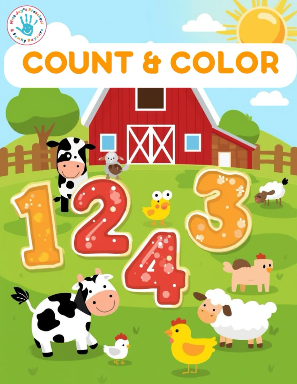 Color & Count on the Farm (Miss Jay's Preschool Color & Learn)