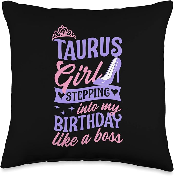 Taurus Symbol Astrology Horoscope Zodiac Sign Taurus Girl Stepping Into My Birthday Like A Boss Party Throw Pillow, 16x16, Multicolor