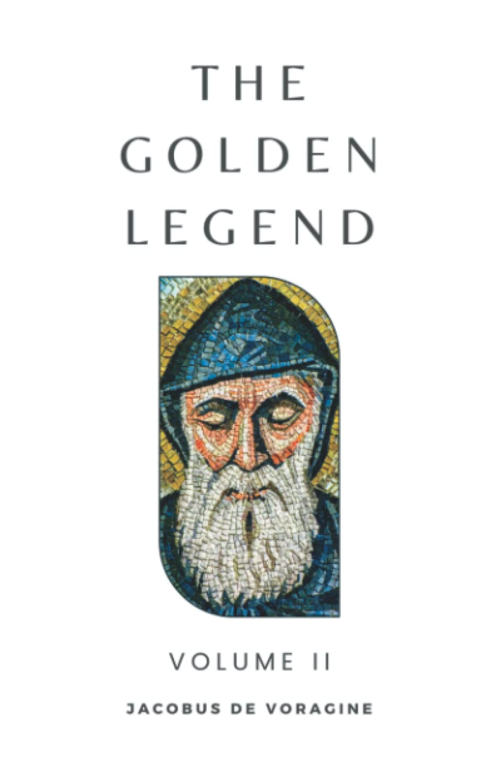 The Golden Legend: Volume II (Annotated)