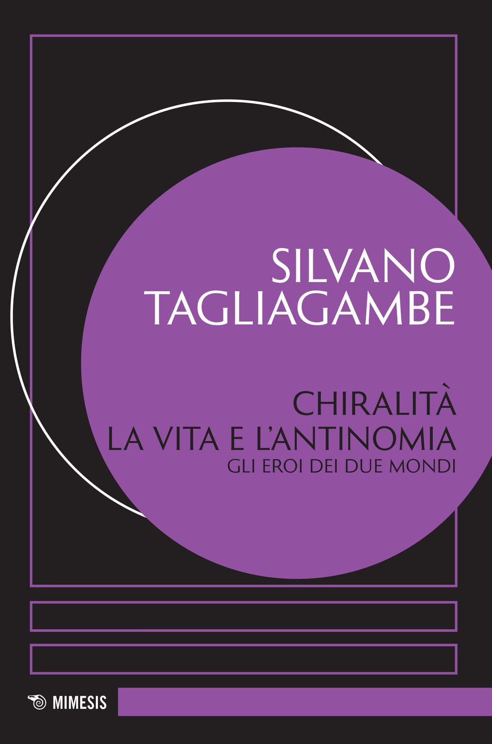 Chiralità: La Vita E L'antinomia. Gli Eroi Dei Due Mondi - 4