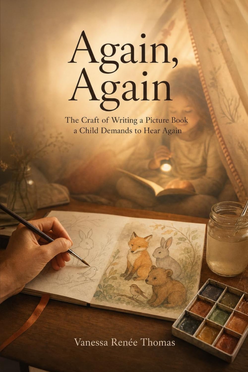 Again, Again: The Craft of Writing Picture Books Children Demand to Hear Again