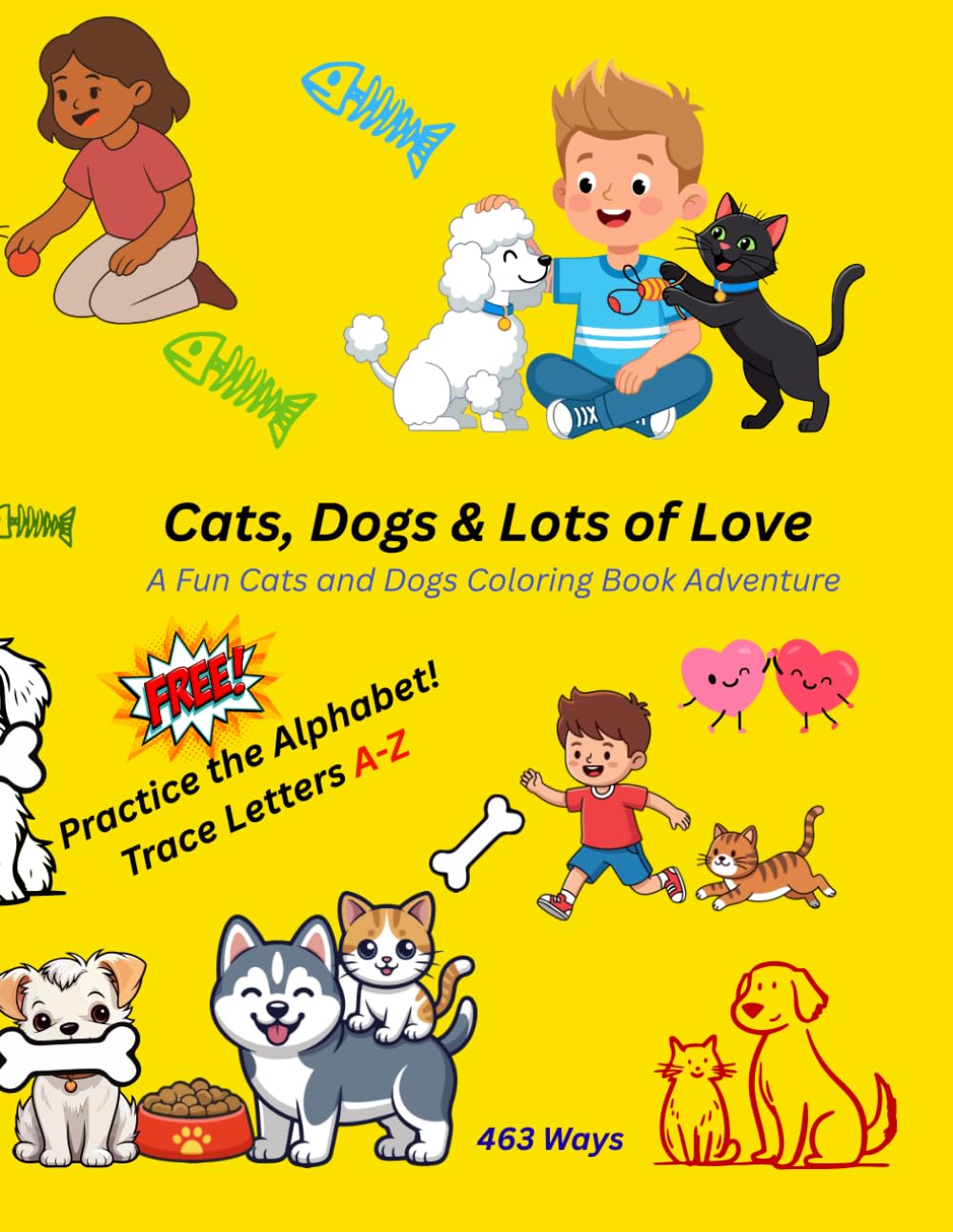 Cats, Dogs & Lots of Love: A Fun Cats and Dogs Coloring Book Adventure
