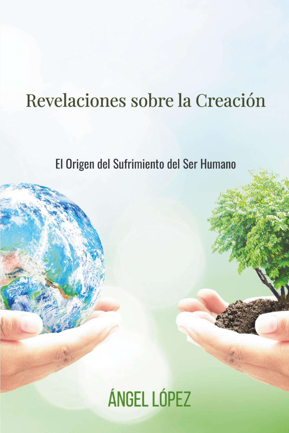 Revelaciones sobre la Creación: El Origen del Sufrimiento del Ser Humano