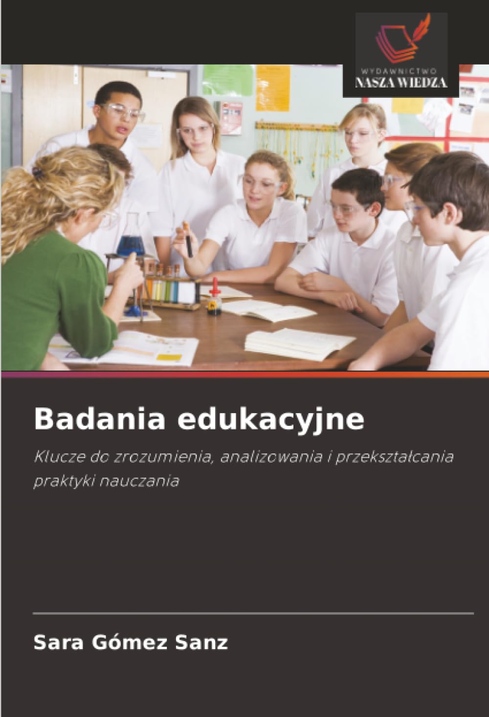 Badania edukacyjne: Klucze do zrozumienia, analizowania i przekszta¿cania praktyki nauczania