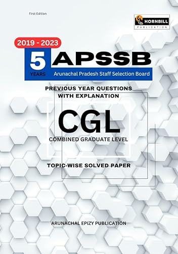 APSSB 2024 CGL Previous Years Questions Paper Guidebook for APSSB CGL Competitive Exams. [Paperback] Arunachal Epizy Publication and Hornbill Publication
