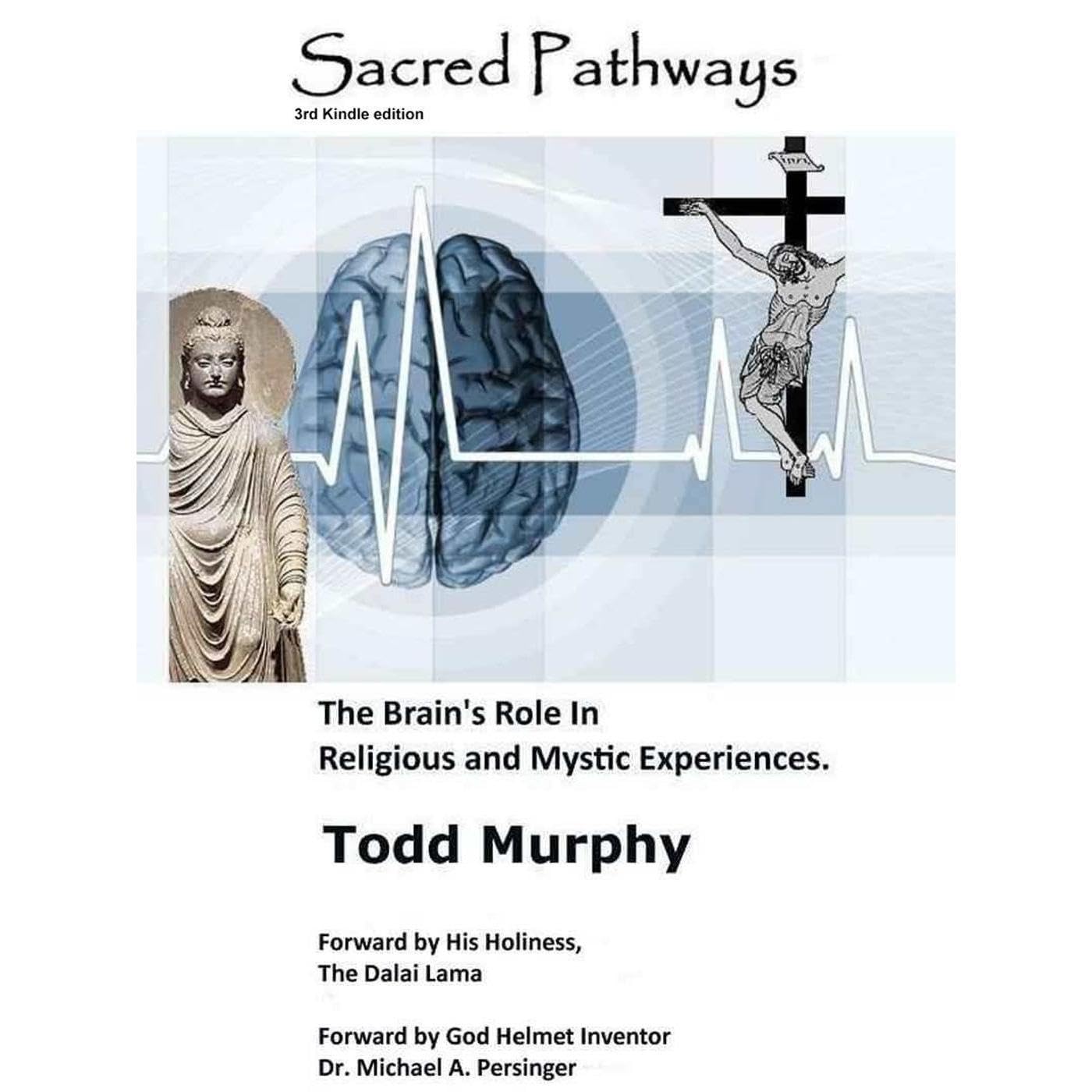 Sacred Pathways: The Brain's Role in Religious and Mystic Experiences