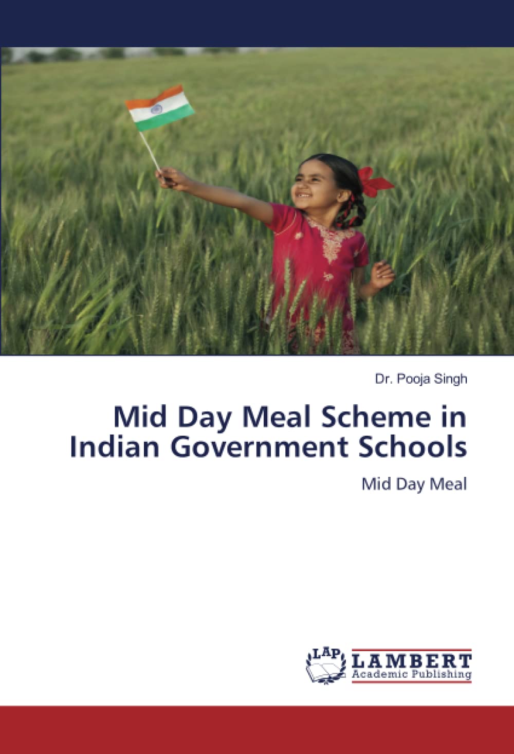 Mid Day Meal Scheme in Indian Government Schools: Mid Day Meal