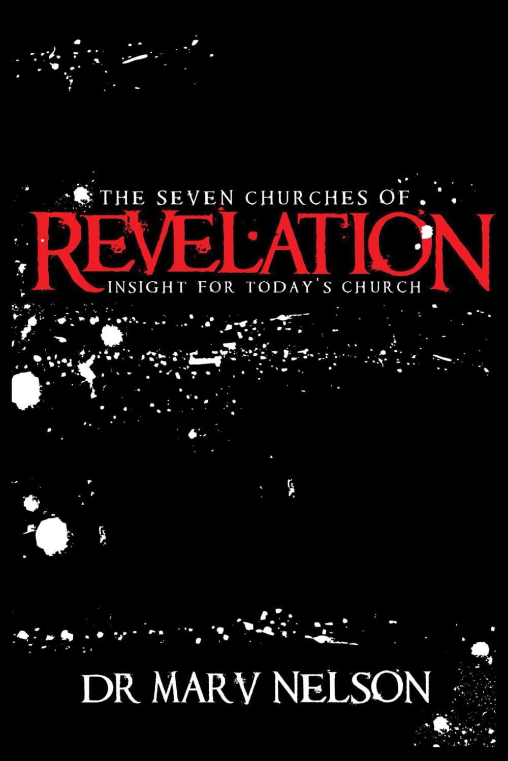 The Seven Churches of Revelation: Insight for Today's Church