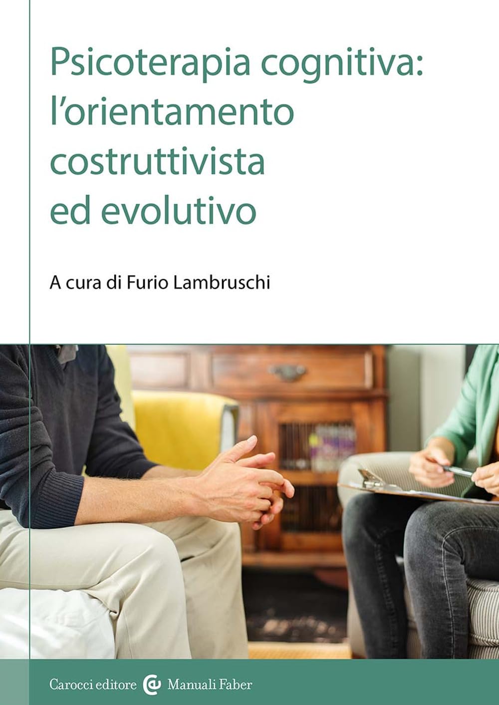 Psicoterapia Cognitiva: L'orientamento Costruttivista Ed Evolutivo - 4