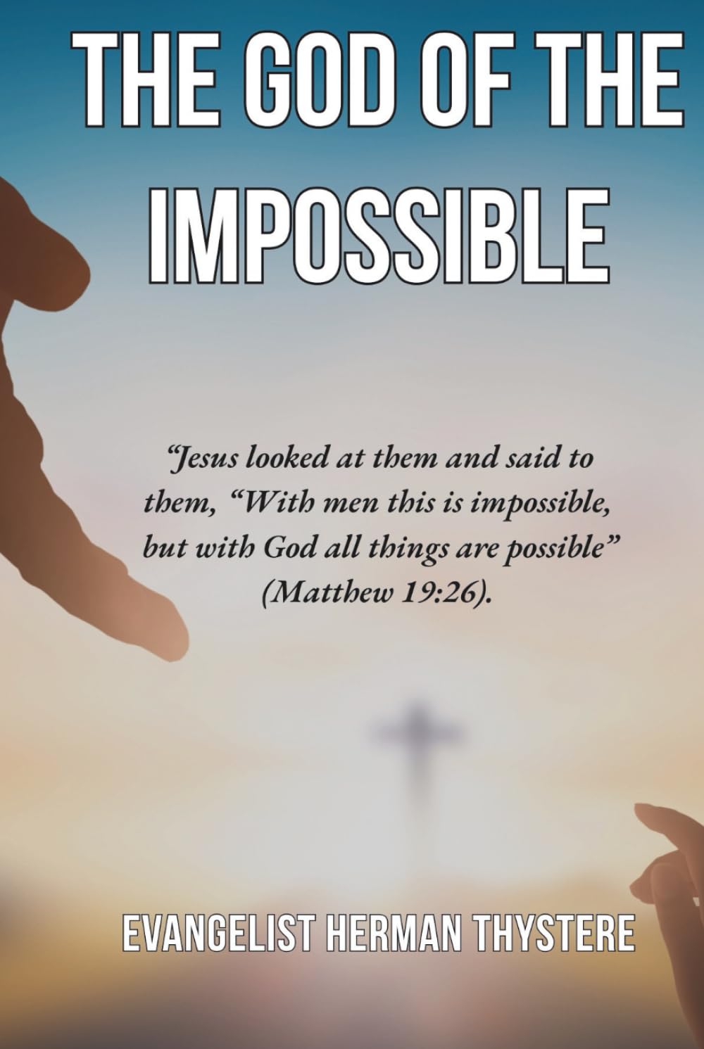 THE GOD OF THE IMPOSSIBLE