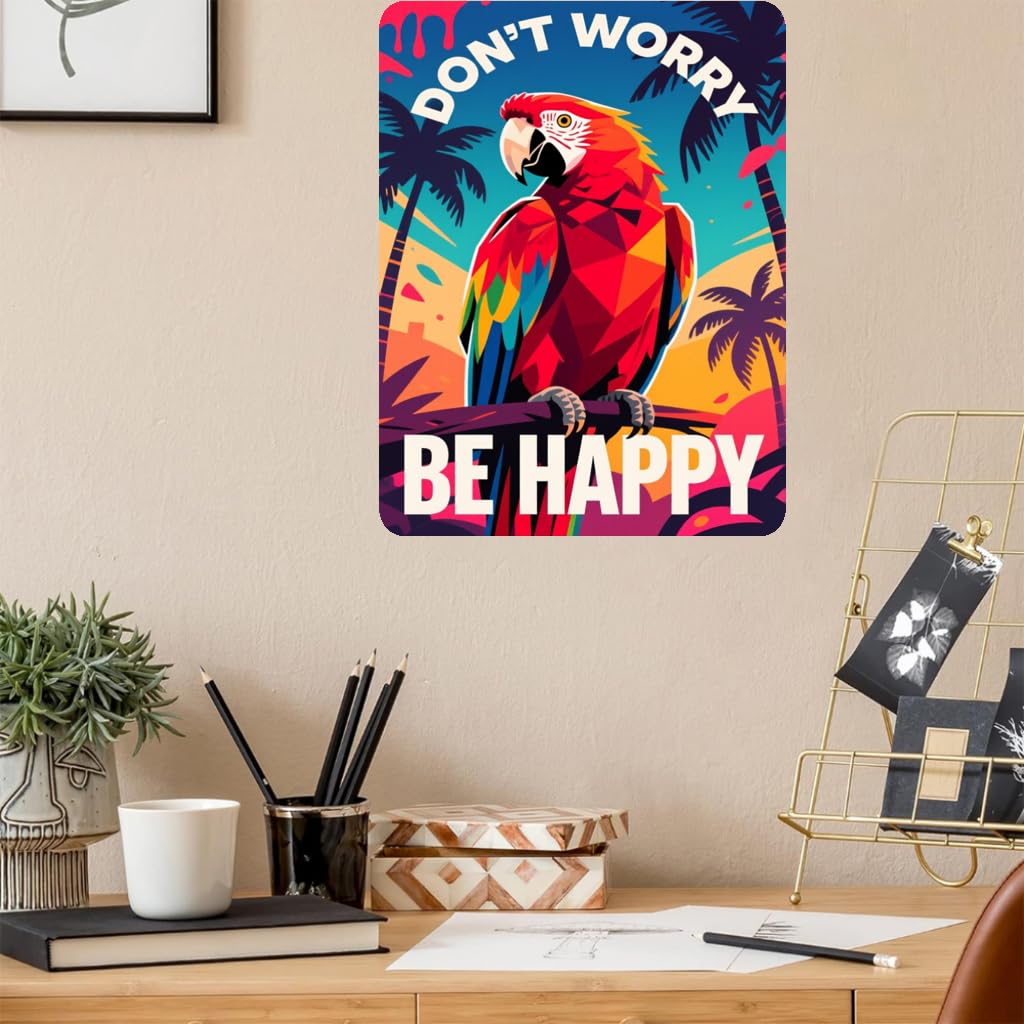 Don't Worry Be Happy Beach Parrot Tin Sign, 8x12 Inch