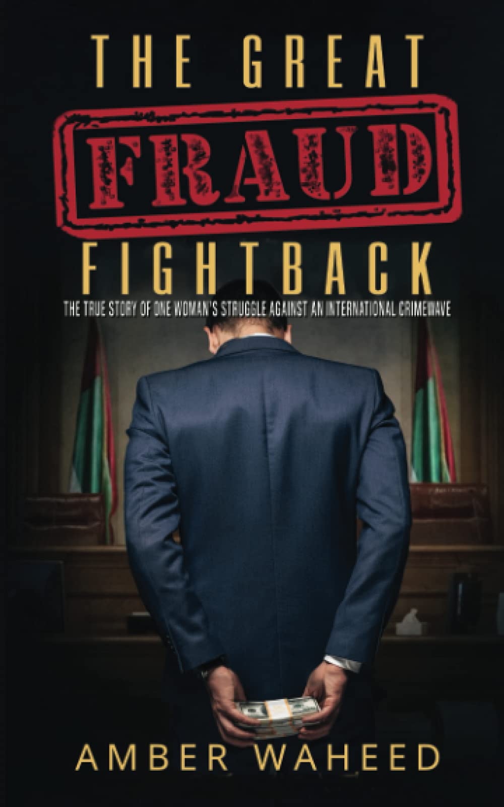 The Great Fraud Fightback: The true story of one woman’s struggle against an international crimewave