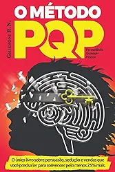 O Método : O único livro sobre Persuasão, Sedução e Vendas para convencer pelo menos 25% mais (Portuguese Edition)