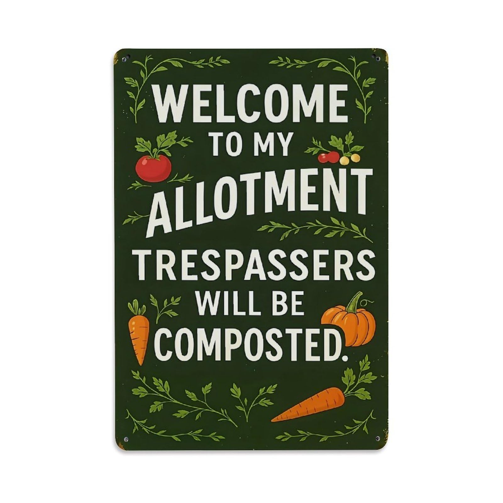 Jdyaojiesheng Vintage Welcome To My Allotment Trespassers Will Be Composted Tin Sign Retro Metal Wall Decor Metal Poster, Home Bar Garage Farmhouse Cafe Wall Art Decoration 8X12inches
