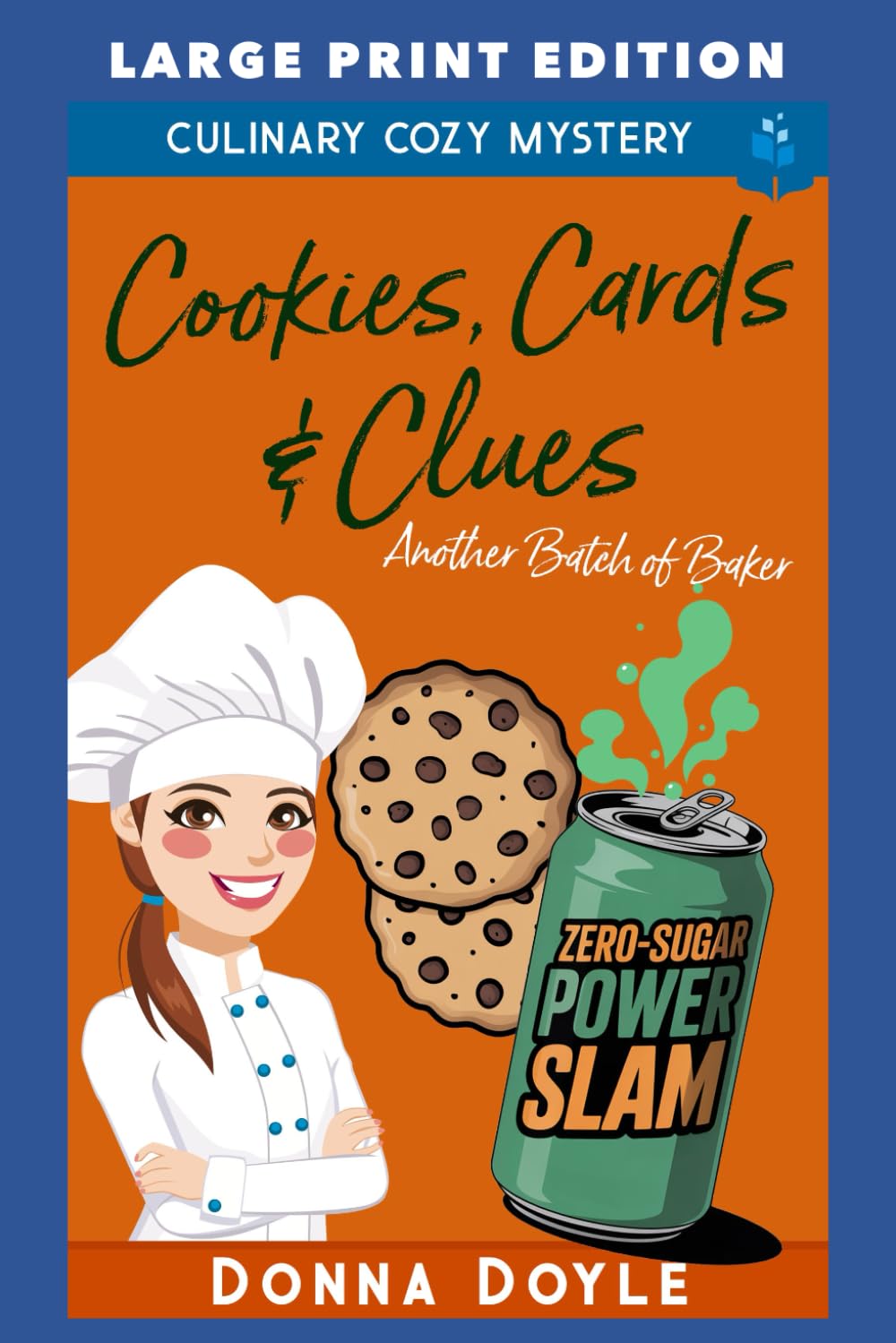 Cookies, Cards & Clues: LARGE PRINT EDITION: 11 (Another Batch of Baker Cozy Mysteries LARGE PRINT)
