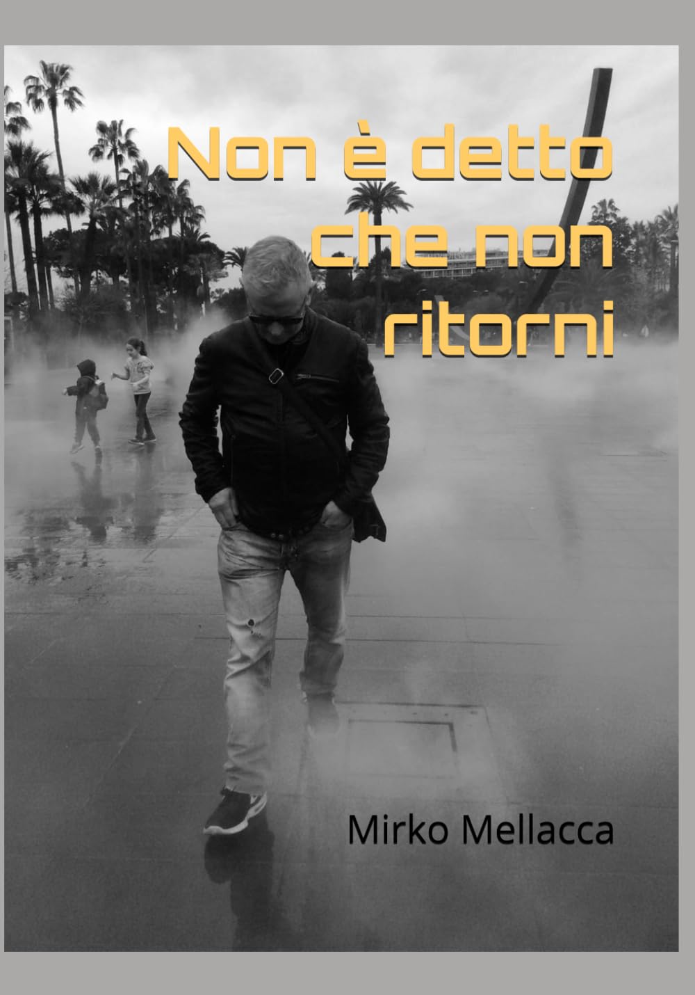 Non è detto che non ritorni