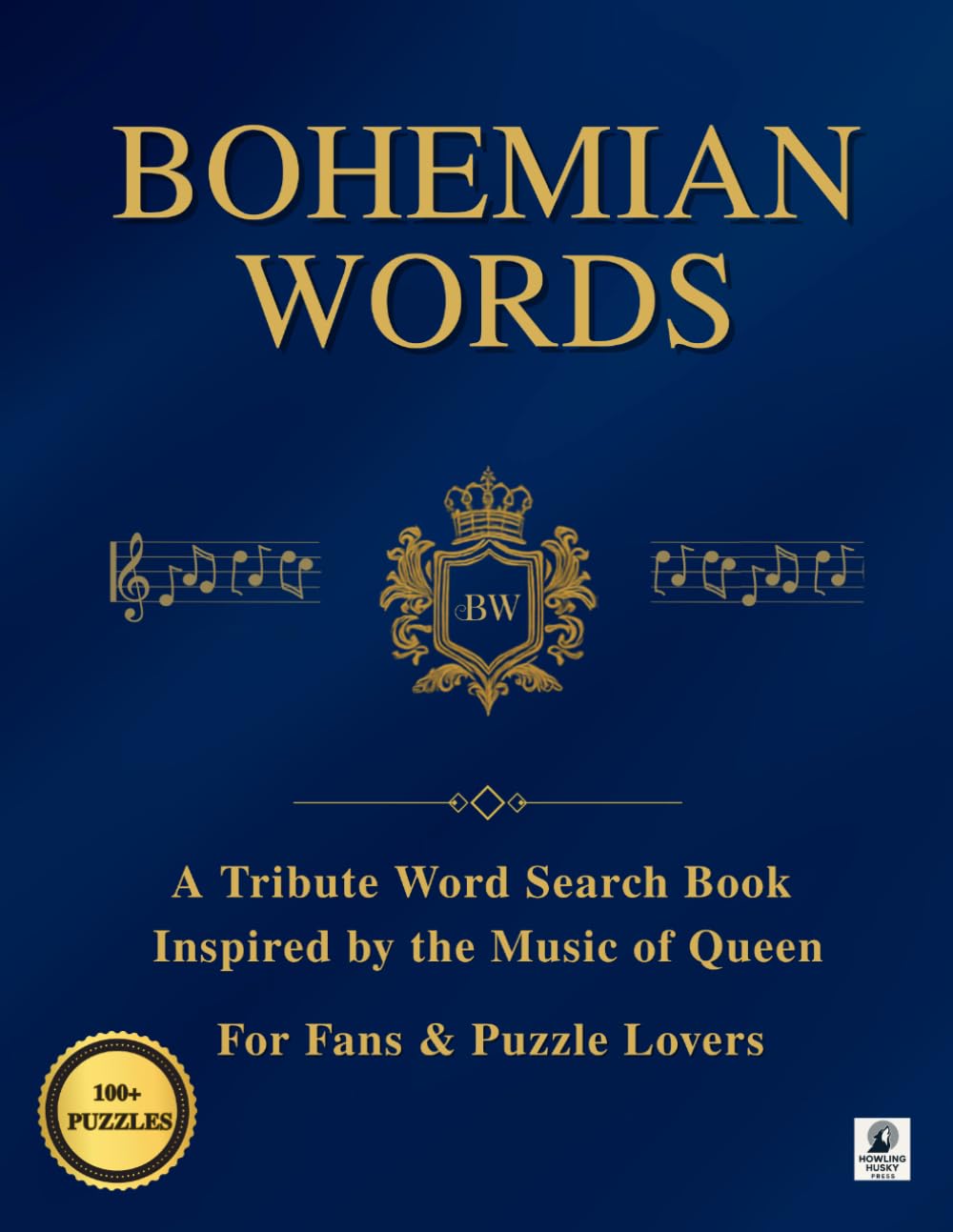 Bohemian Words: A Tribute Word Search Book Inspired by the Music of Queen: 106 Puzzles, 1000+ Words celebrating greatest songs. Solutions & Bonus ... fans and puzzle lovers. (Music Word Search)