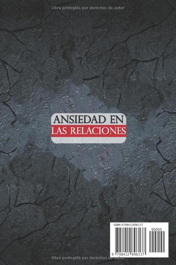 Miniatura 2 de ANSIEDAD EN LAS RELACIONES 7 Sencillos Pasos para Gestionar la Ansiedad en las Relaciones, el Miedo al Abandono, el Apego a la Pareja y la ... y