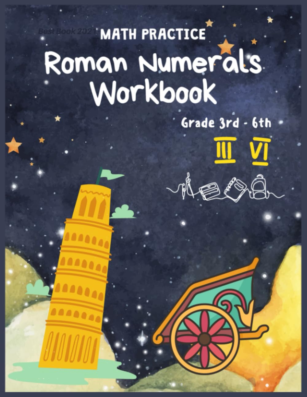 Math Practice Roman Numerals Workbook Grade 3rd-6th: Enhance numerical skills through engaging exercises for kids children teacher student homeschool