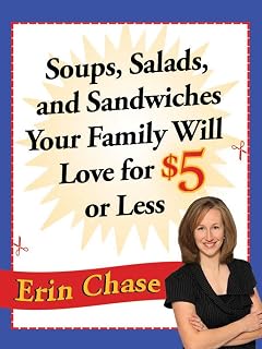 Soups, Salads, and Sandwiches Your Family Will Love for $5 or Less