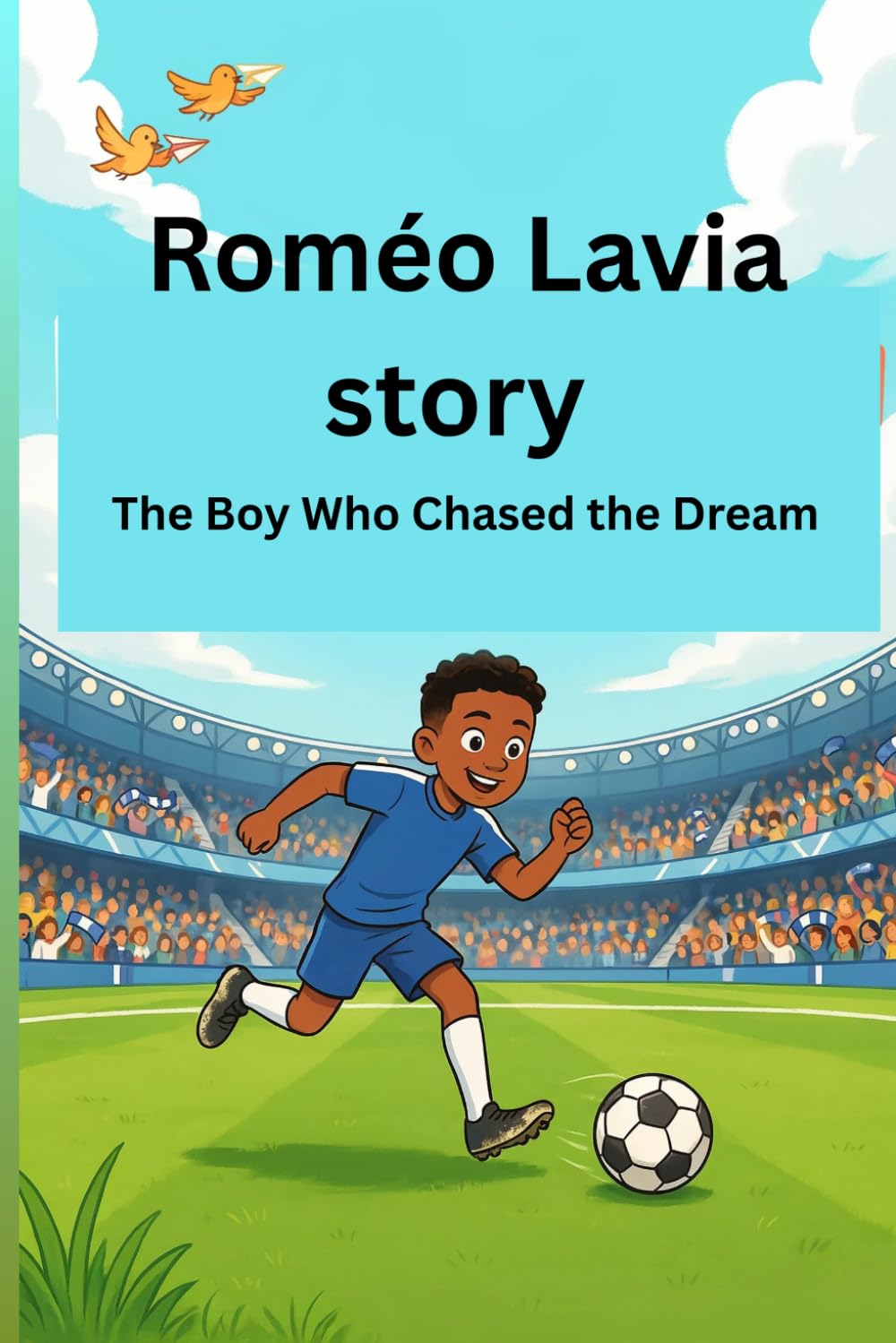 Roméo Lavia story: The Boy Who Chased the Dream