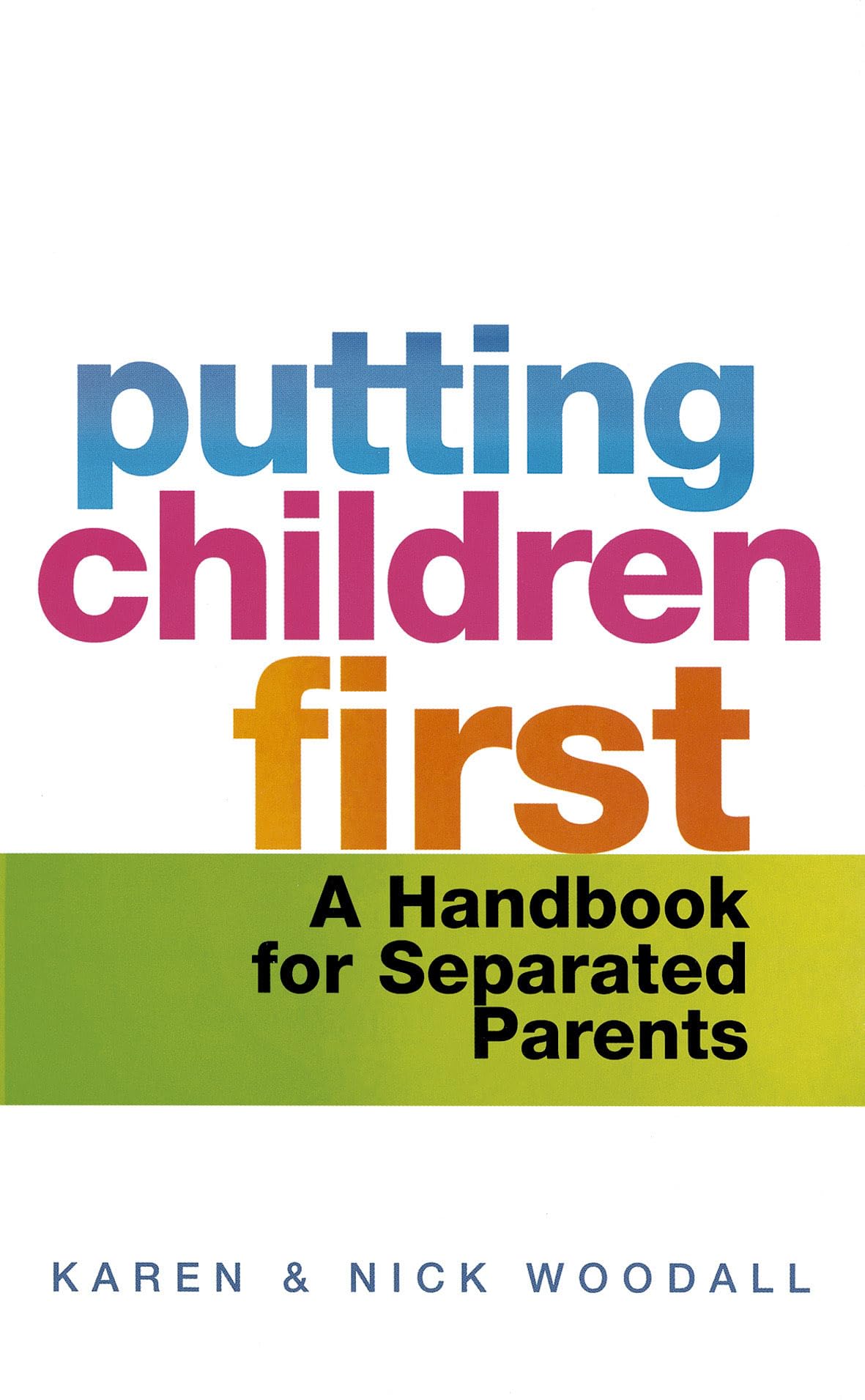 Putting Children First: A Handbook for Separated Parents