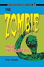 The Zombie Movie Encyclopedia (Contributions to Zombie Studies)