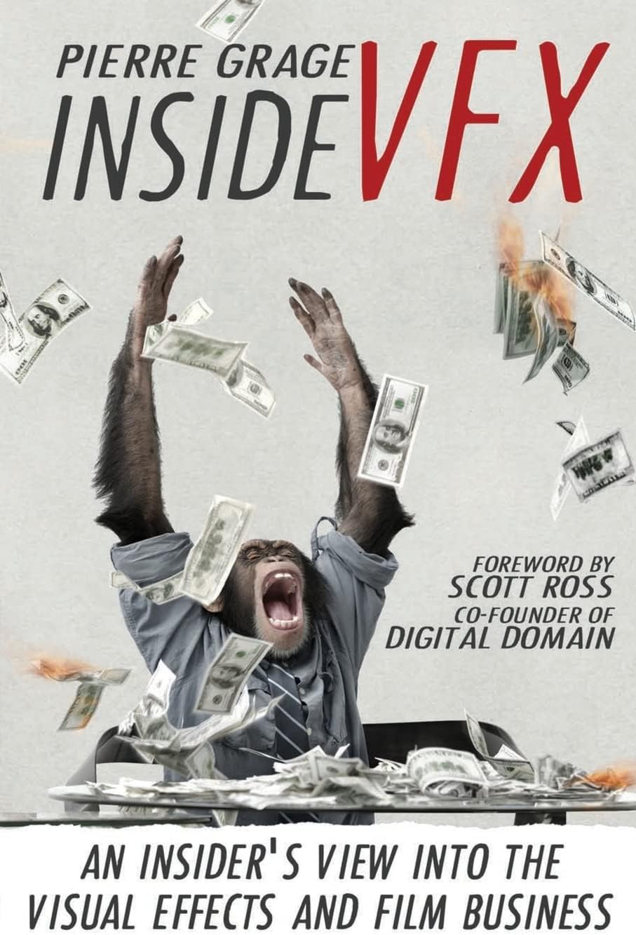 Inside VFX: An Insider's View Into The Visual Effects And Film Business