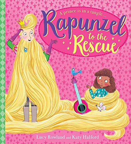 Rapunzel To The Rescue - Kindle Edition By Rowland, Lucy, Halford.