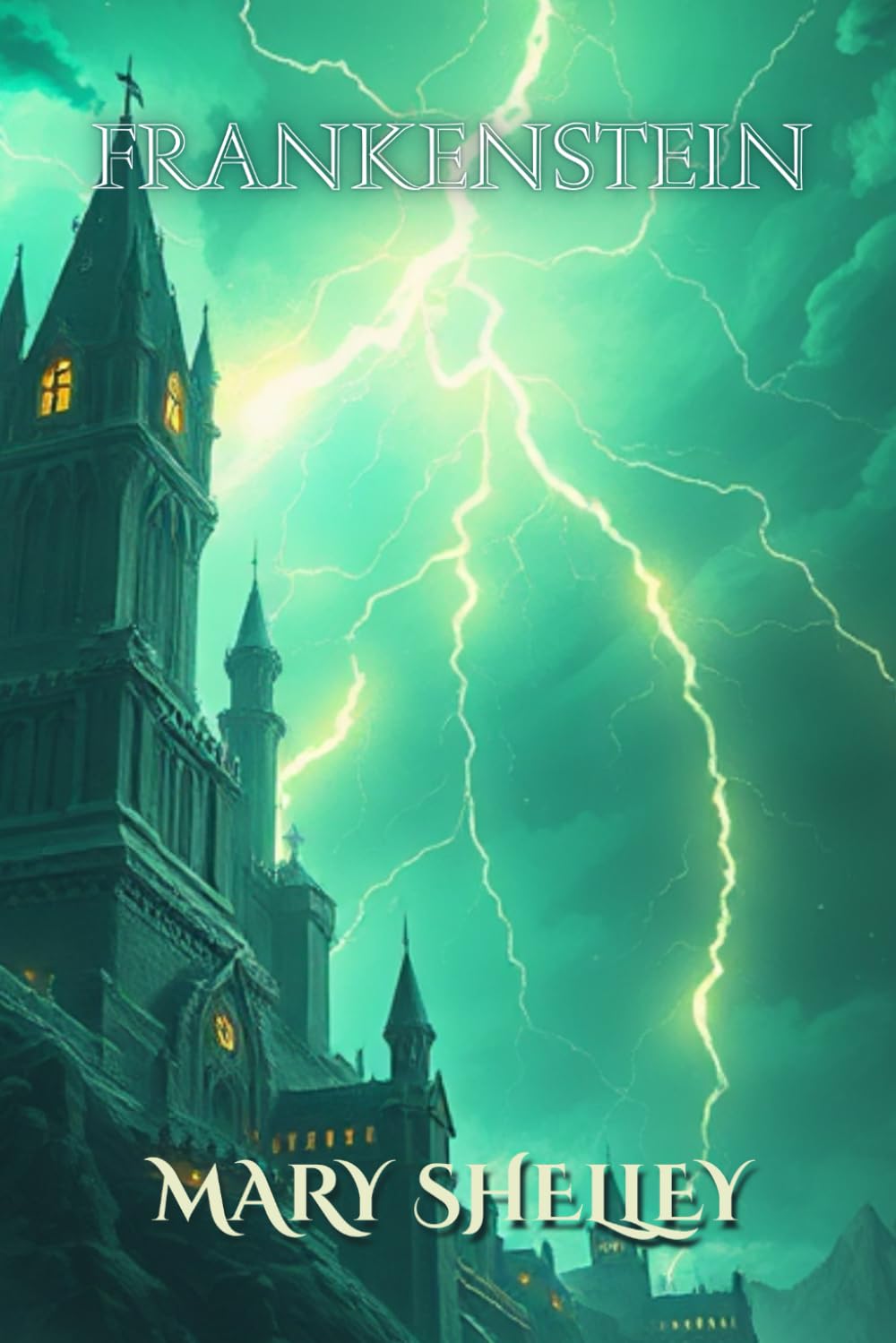 Frankenstein: or the Modern Prometheus