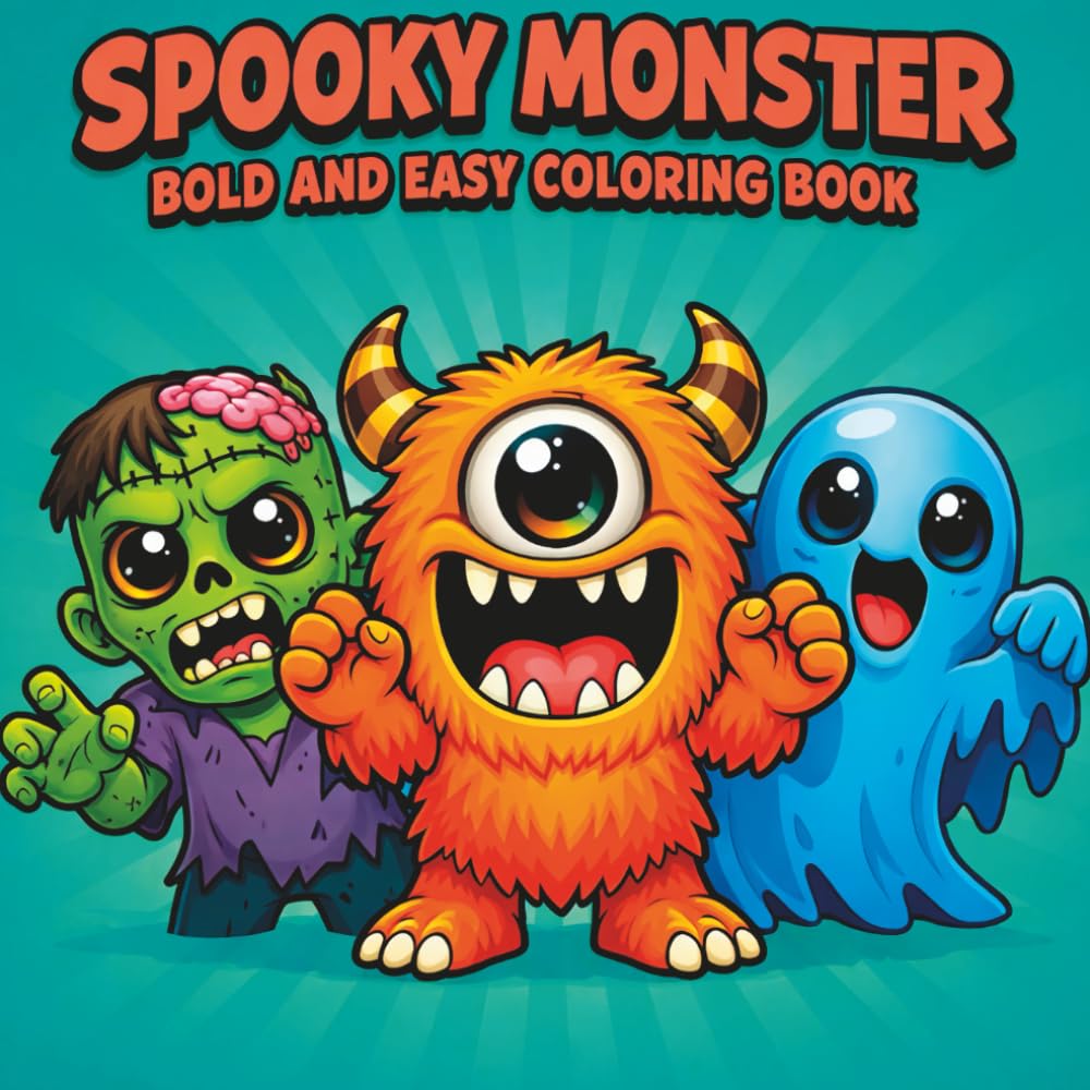 Spooky Monster Bold and Easy Coloring Book for Kids Ages 4–8: Cute Friendly Creatures with Large Simple Pages for Boys and Girls