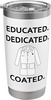 Educated Dedicated Coated Med Student White Coat Ceremony Stainless Steel Insulated Tumbler