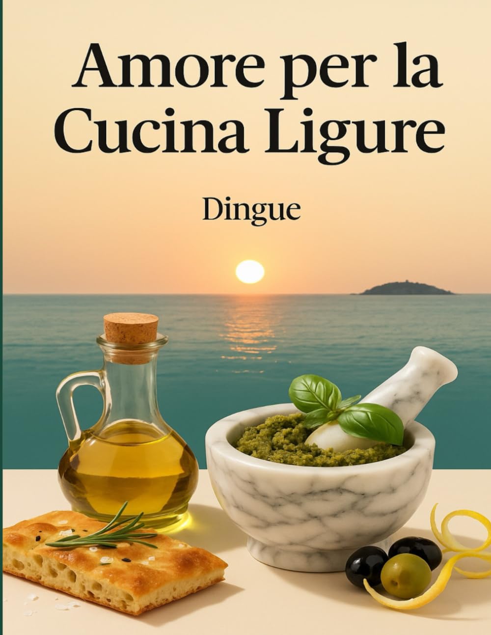 Amore per la cucina ligure: Cucina italiana 132 Ricette Autentiche della Riviera Ligure