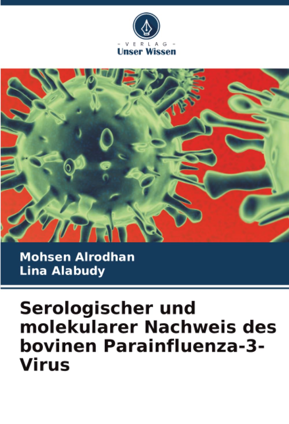 Serologischer und molekularer Nachweis des bovinen Parainfluenza-3-Virus