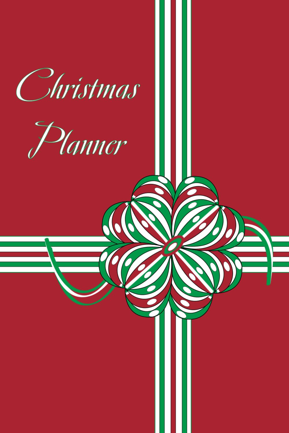 Christmas Planner: Ultimate Holiday Organizer to Keep Track of Shopping Lists, Gift Giving, Budgeting, Decorating, Card Mailing