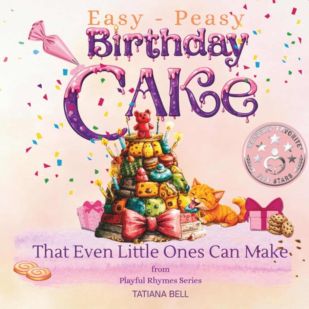 Easy-Peasy Birthday Cake That Even Little Ones Can Make: A Messy Kitchen Birthday Story About Siblings, Teamwork, and Love (Playful Rhymes)