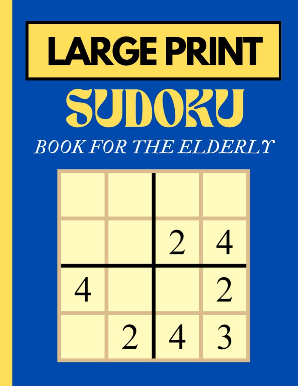 Large print sudoku for elderly: 90 super puzzles with easy-medium-hard levels in large print