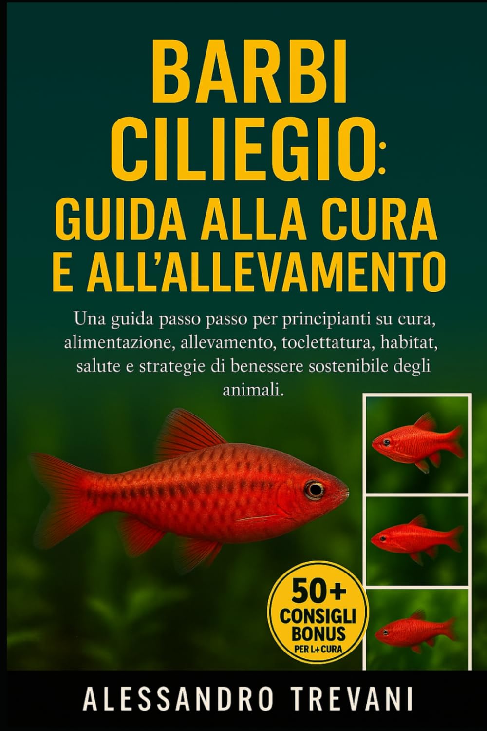 BARBI CILIEGIO: GUIDA ALLA CURA E ALL'ALLEVAMENTO: Una guida passo passo per principianti su cura, alimentazione, allevamento, toelettatura, habitat, ... di benessere sostenibile degli animali