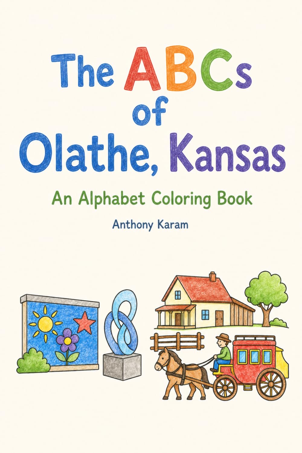 The ABCs of Olathe, Kansas: An Alphabet Coloring Book