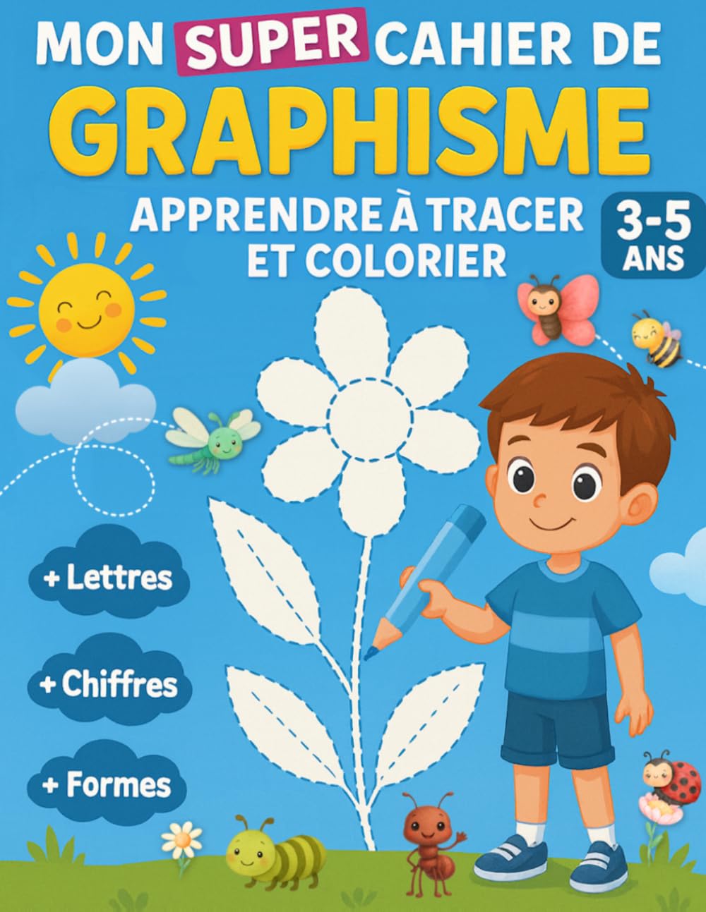 Mon super cahier de graphisme : Apprendre à tracer et colorier (garçon 3–5 ans)