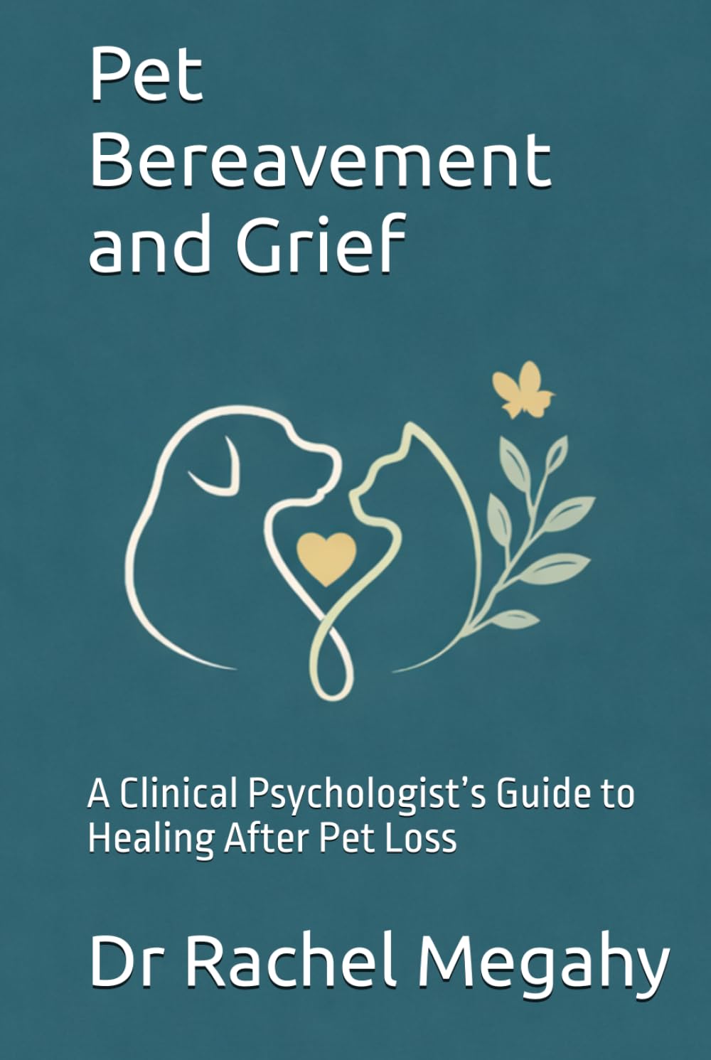 Pet Bereavement and Grief: A Clinical Psychologist’s Guide to Healing After Pet Loss